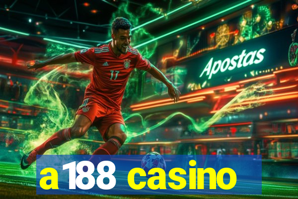 a188 casino